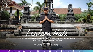 Tuntunlah dari Kegelapan Kedalam Cahaya yang Terang  Lentera Hati [upl. by Cahra184]