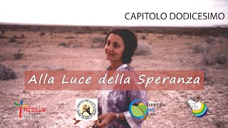 Annalena Tonelli quotAlla luce della Speranzaquot  Capitolo 12 [upl. by Menzies]