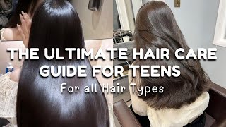 The Ultimate HAIR CARE GUIDE For Teens [upl. by Pauly]