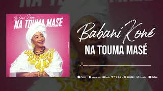 BABANI KONE  NA TOUMA MASE Son Officiel [upl. by Ynetsed]