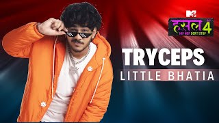 Tryceps  Little Bhatia  MTV Hustle 4 [upl. by Tamer]