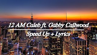 12 AM CALEB ft Gabby Callwood  With Lyrics Christian Speed Up Rap [upl. by Arretnahs953]