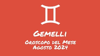 Oroscopo Gemelli Agosto 2024 [upl. by Roxi]