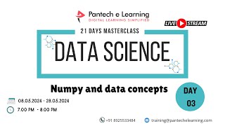 Day 03  Numpy and data concepts  Data Science Masterclass  Pantechelearning [upl. by Eseuqram]