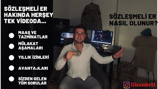 SÖZLEŞMELİ ER NASIL OLUNURSÖZLEŞMELİ ER MAAŞLARI SÖZLEŞMELİ ER İZİNLERİ VE AVANTAJLARITEK VİDEODA [upl. by Seow]