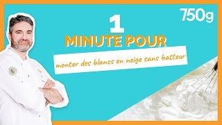 1 min pour Monter des blancs en neige sans batteur  750g [upl. by Ancelin]