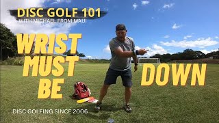 THROWING LESSON 116 WRIST MUST BE DOWN  DISC GOLF 101 [upl. by Yggep]