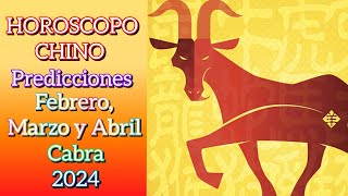 HOROSCOPO CHINO  Predicciones de Febrero Marzo y Abril para el signo de la Cabra para 2024 [upl. by Delora]