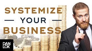 How To Systemize Your Business Step By Step [upl. by Shriver]