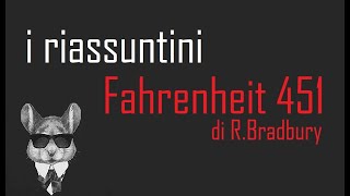 I RIASSUNTINI  FAHRENHEIT 451  Book Topics [upl. by Merc142]