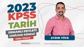 9 KPSS  Osmanlı Devleti Gerileme Dönemi  Genel Tekrar  Aydın Yüce [upl. by Deehsar]