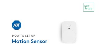 How to set up your ADT Motion Sensor [upl. by Nalaf]