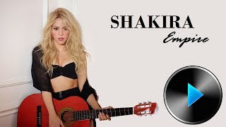 02 Shakira  Empire Lyrics [upl. by Aihsemak128]