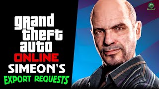 Simeons Export Requests Everything You Need To Know  GTA Online Help Guide [upl. by Dennard]