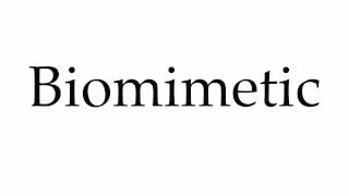 How to Pronounce Biomimetic [upl. by Accber]