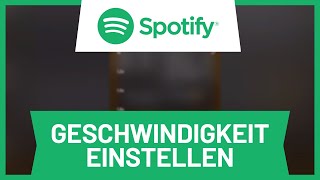 Spotify Geschwindigkeit einstellen iPhoneAndroid • Tutorial [upl. by Eadrahs]