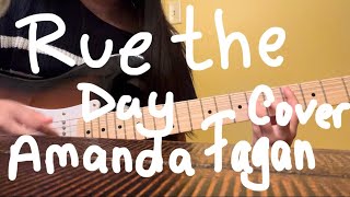 Rue the Day  Amanda Fagan  Cover [upl. by Naillij854]