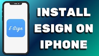 How To Install Esign On Iphone Easy Guide [upl. by Housum350]