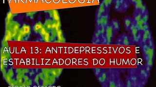 Curso de Farmacologia Aula 13  Antidepressivos  Estabilizadores do humor Parte V [upl. by Ennovihs]