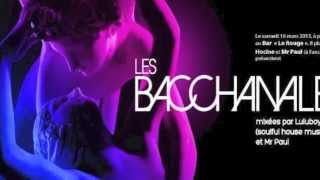 LES BACCHANALES 4 [upl. by Arika]