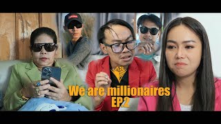 We are millionaires Ep 2  Jor law eh vs lay say paw Karen movie 2024 [upl. by Lyda23]