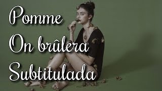 Pomme  On brûlera Subtitulos en español [upl. by Ozzy]