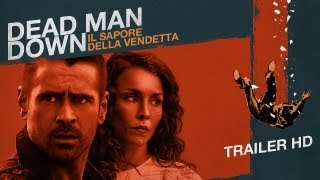 Dead Man Down Il sapore della vendetta  Trailer Ufficiale HD [upl. by Hiroshi]