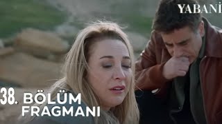 Yabani 38Bölüm Fragmanı [upl. by Eimorej]