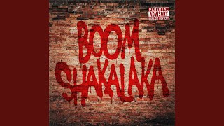 Boom Shakalaka [upl. by Kelcey]