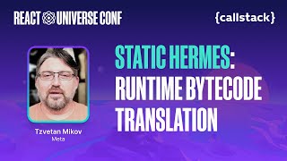 Hermes better performance with runtime bytecode translation — Tzvetan Mikov  RUC 2024 [upl. by Aufa]