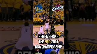 Remembering 2017 NBA Championship  WARRIORS vs CAVS [upl. by Geier]