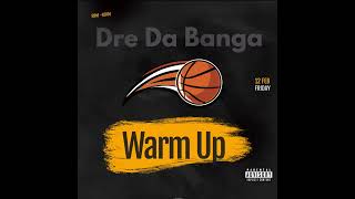 Dre Da Banga  Warm Up ProdBy Foko [upl. by Susan]