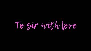 Lulu  To Sir With Love Official Lyric Video [upl. by Adnimra773]