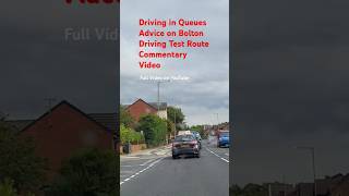 Driving in Queues Advice on Bolton Driving Test Route Commentary Video shorts shortsvideo road UK [upl. by Neggem]