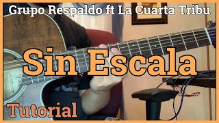 Grupo Respaldo ft La Cuarta Tribu  Sin Escala  Tutorial [upl. by Avihs]