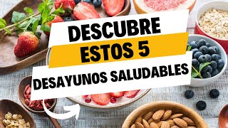 5 Desayunos Saludables que Debes Probar [upl. by Intosh]