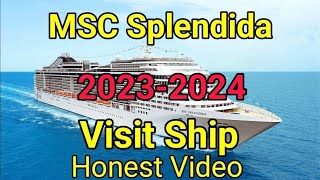 Ship Visit MSC Splendida 2023 Honest Video Liner Overview Ship Tour MSC SPLENDIDA New video [upl. by Aciretal311]