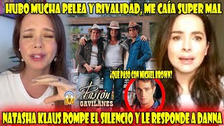 Natasha Klaus habla de la PELEA que tuvo con Danna García en las grabaciones de Pasión de Gavilanes [upl. by Joeann]