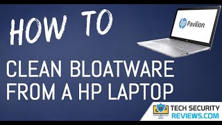 How To Remove Bloatware From HP Laptop  Tech Security Reviews [upl. by Soisatsana]