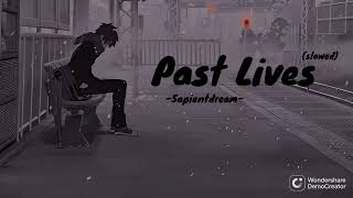 Sapientdream  Past Lives slowed [upl. by Barcellona]