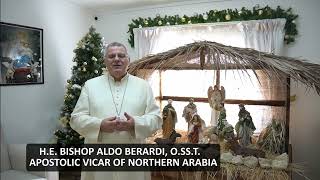 A Christmas greetings from HE Bishop Aldo Berardi OSST Apostolic Vicar Of Northern Arabia [upl. by Sinegold]