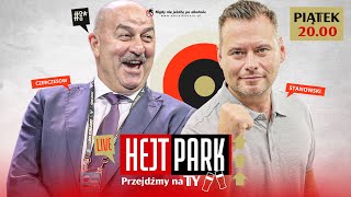 HEJT PARK  PRZEJDŹMY NA TY 236  STANISŁAW CZERCZESOW I KRZYSZTOF STANOWSKI [upl. by Elyk439]