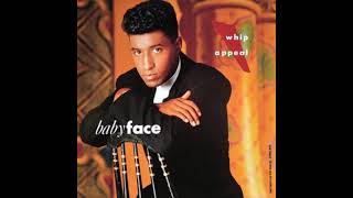 Babyface  Whip Appeal Radio Edit [upl. by Cornwell376]