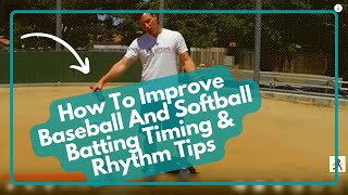 Improve Baseball And Softball Batting Timing amp Rhythm Tips [upl. by Rambow]