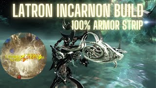 Warframe Latron Prime Incarnon Build  100 Armor Strip  Xatas Whisper Synergy [upl. by Yrrat]