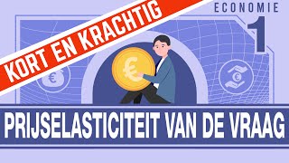 ECONOMIE KORT amp KRACHTIG Prijselasticiteit van de vraag [upl. by Boone997]