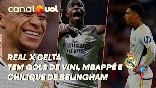 VINI JR E MBAPPÉ DECIDEM BELINGHAM DÁ CHILIQUE E REAL MADRID VENCE O CELTA [upl. by Acinorev334]