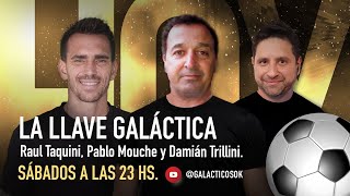 LA LLAVE GALACTICA CON Rulo TAQUINI Pablo MOUCHE Damian Trillini y Jose Chatruc [upl. by Ellyn]