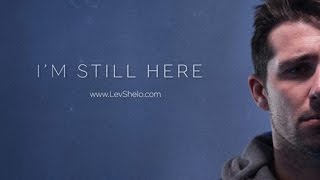 Lev Shelo  Im Still Here Official Music Video [upl. by Ulani130]