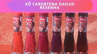 Esmaltes Coleção Xô Carentena  Dailus  Resenha [upl. by Asabi]